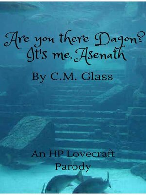 cover image of Are you there Dagon? It's me, Asenath